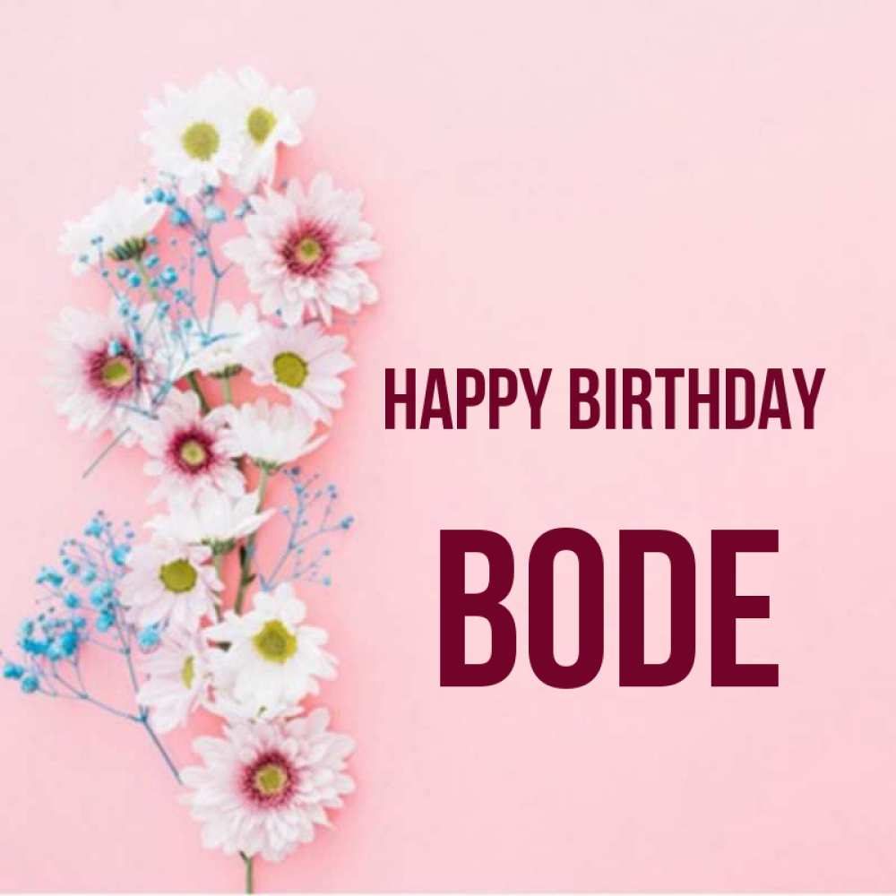 Greetings card с именем, Bode Happy Birthday Родная моя с днем рождения тебя картинка с цветами белыми и голубыми Greetings with text for free download 