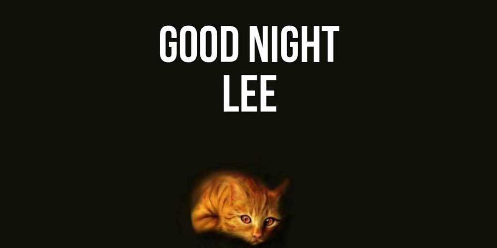 Greetings card с именем, Lee Good night кот Greetings with text for free download 