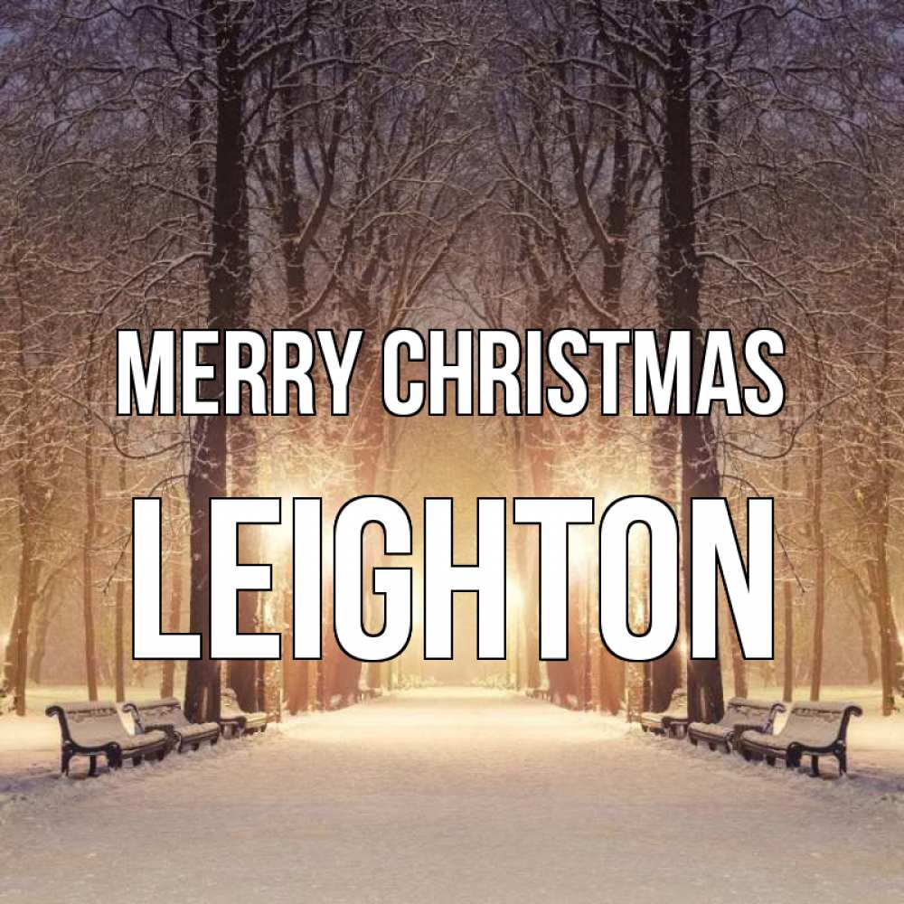 Greetings card с именем, Leighton Merry Christmas зима, парк, фонарь, лес Greetings with text for free download 