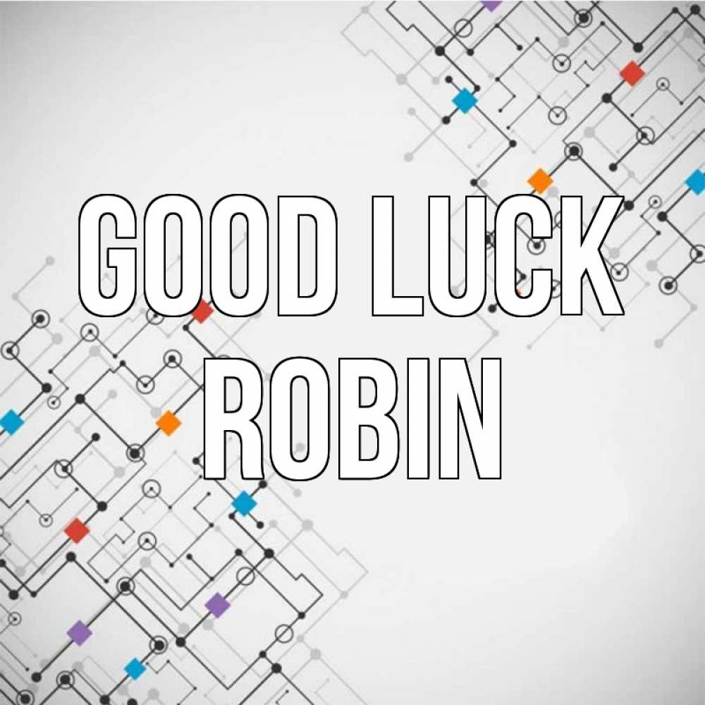 Greetings card с именем, Robin Good luck на удач Greetings with text for free download 