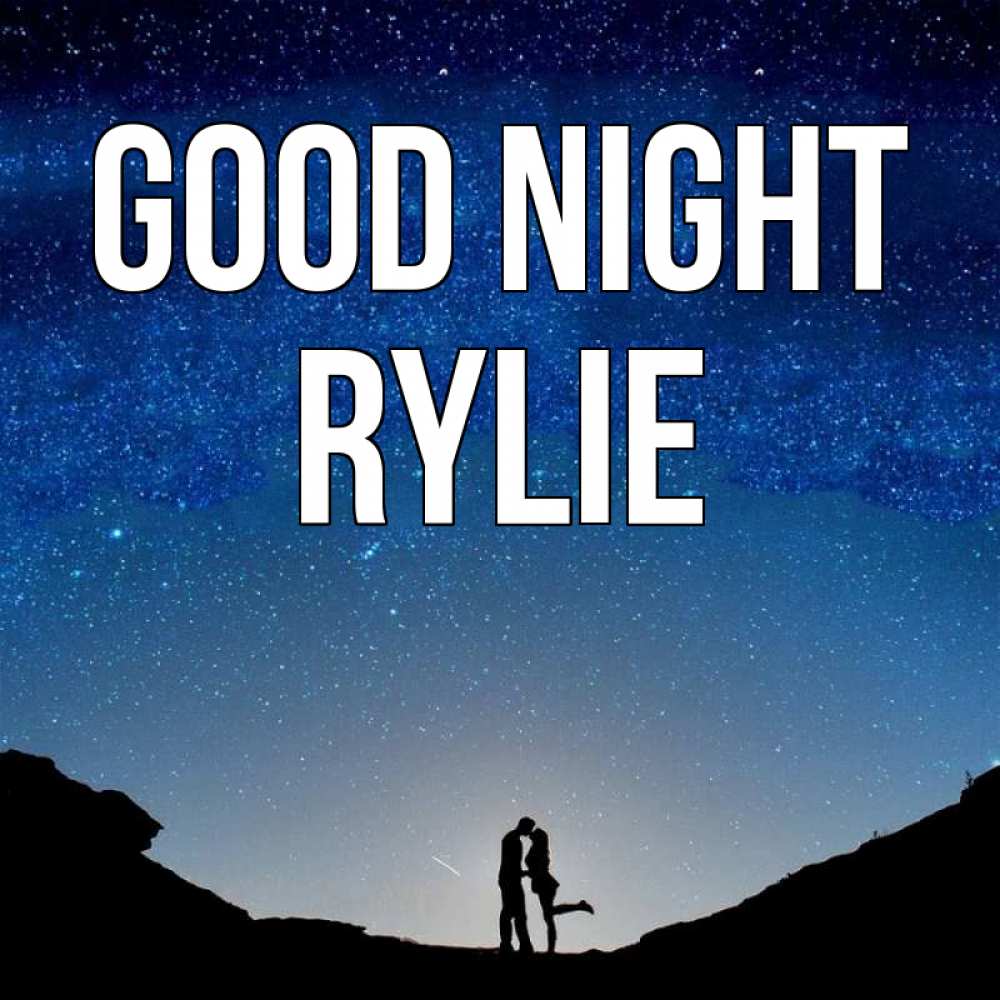 Greetings card с именем, Rylie Good night звездное небо и люди Greetings with text for free download 