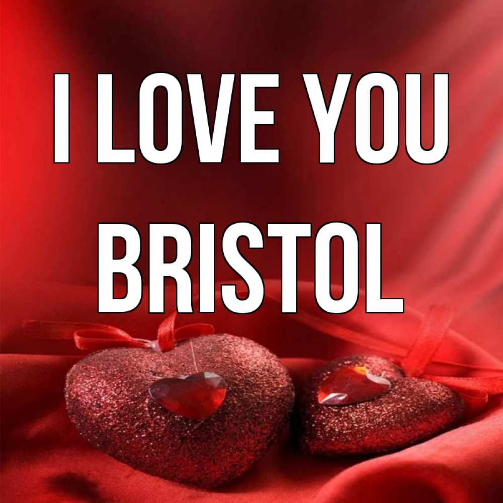 Greetings card с именем, Bristol I love you с лентами Greetings with text for free download 