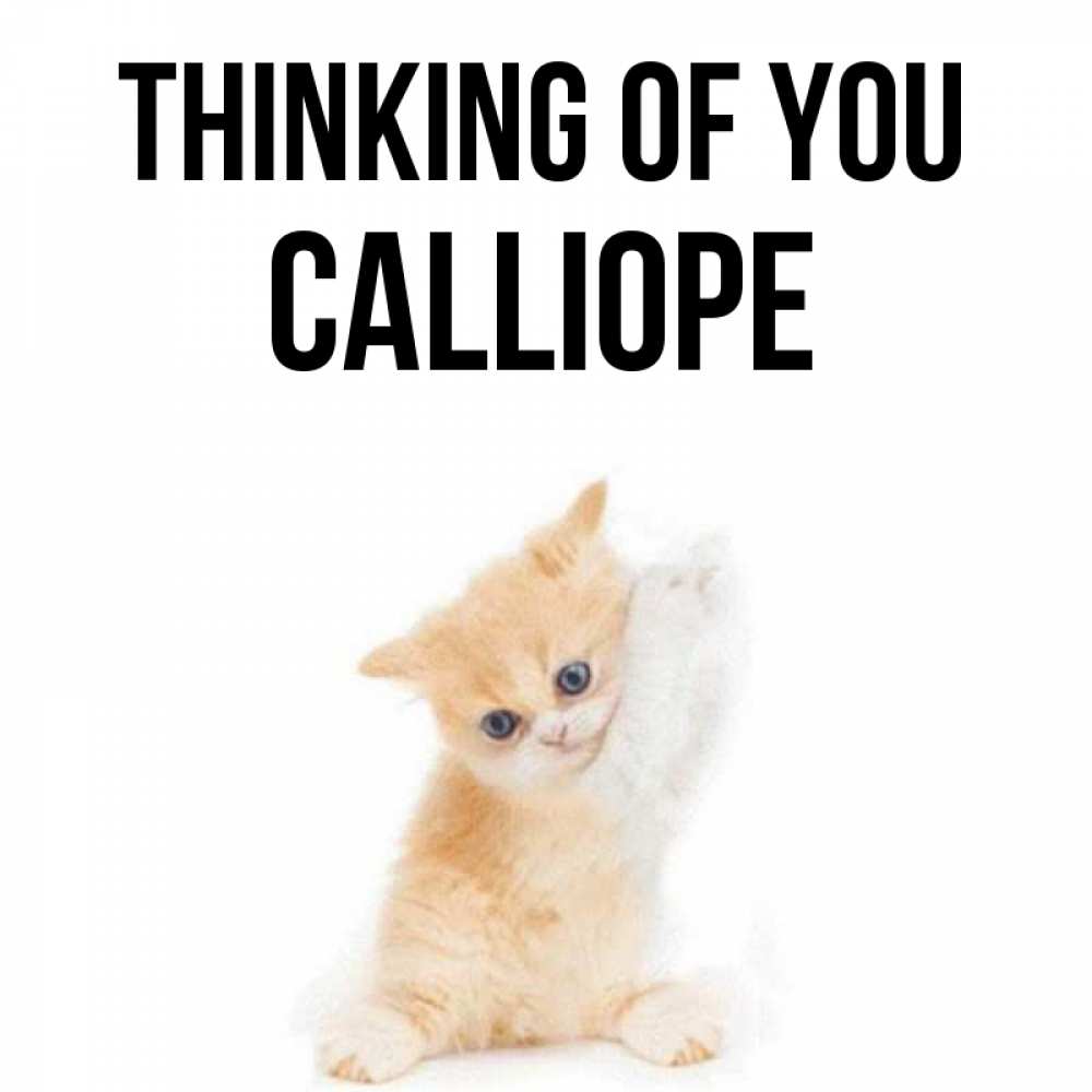 Greetings card с именем, Calliope Thinking of you зверушки и милота Greetings with text for free download 