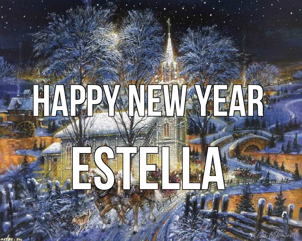 Greetings card с именем, Estella Happy New Year упряжка лошадей, лошади, новый год Greetings with text for free download 