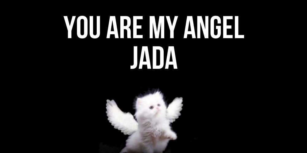 Greetings card с именем, Jada You are my angel Кот ангел Greetings with text for free download 