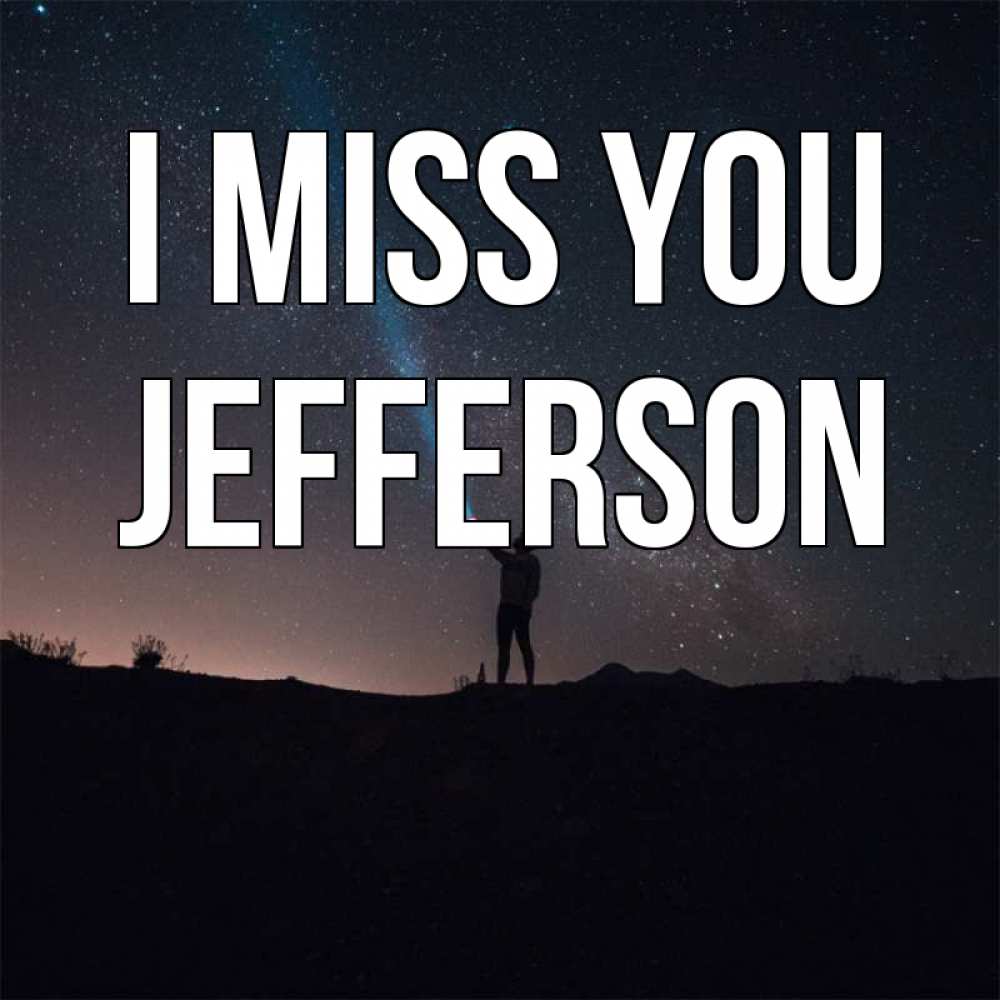 Greetings card с именем, Jefferson I miss you звезды и луч света Greetings with text for free download 