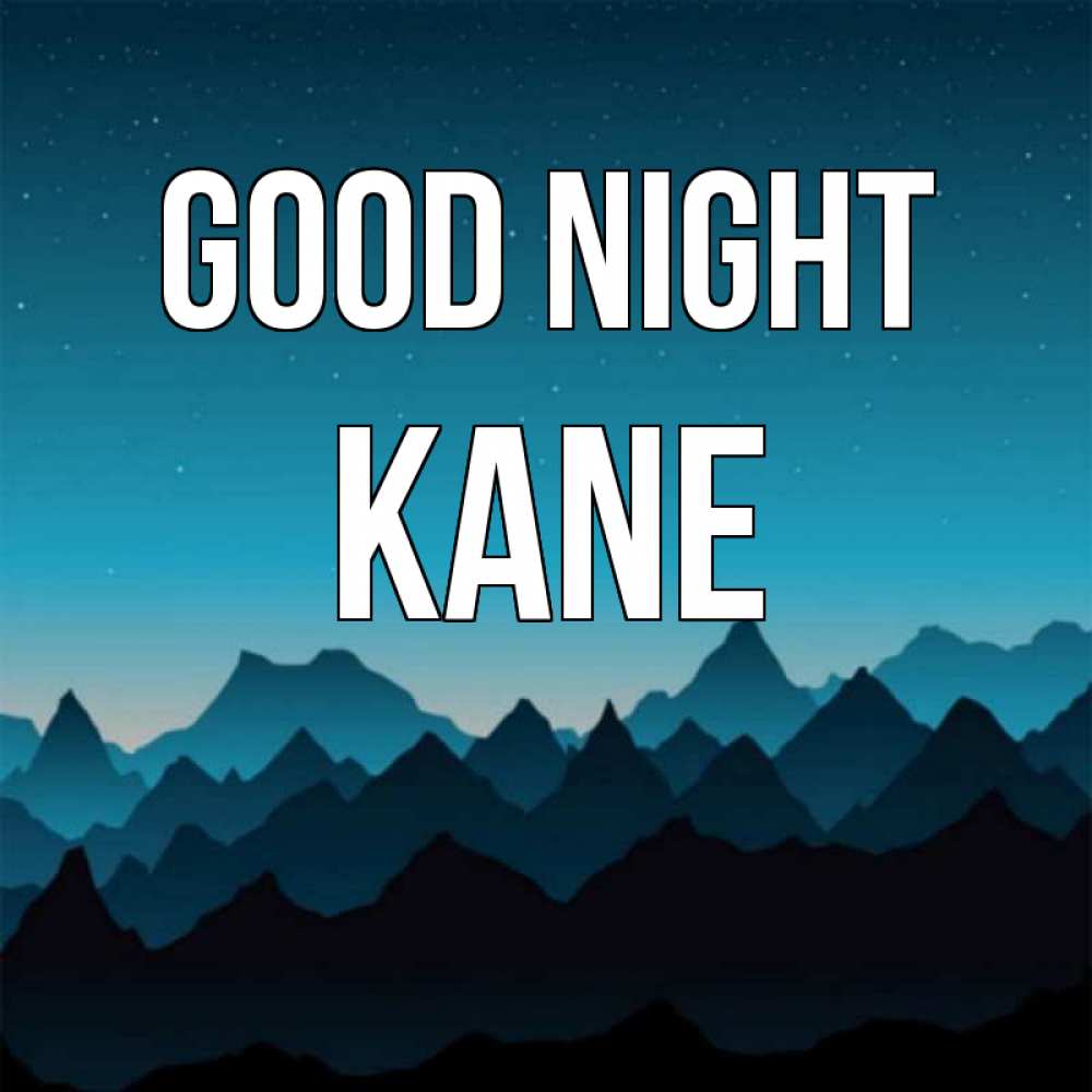 Greetings card с именем, Kane Good night сладких снов звездное небо Greetings with text for free download 