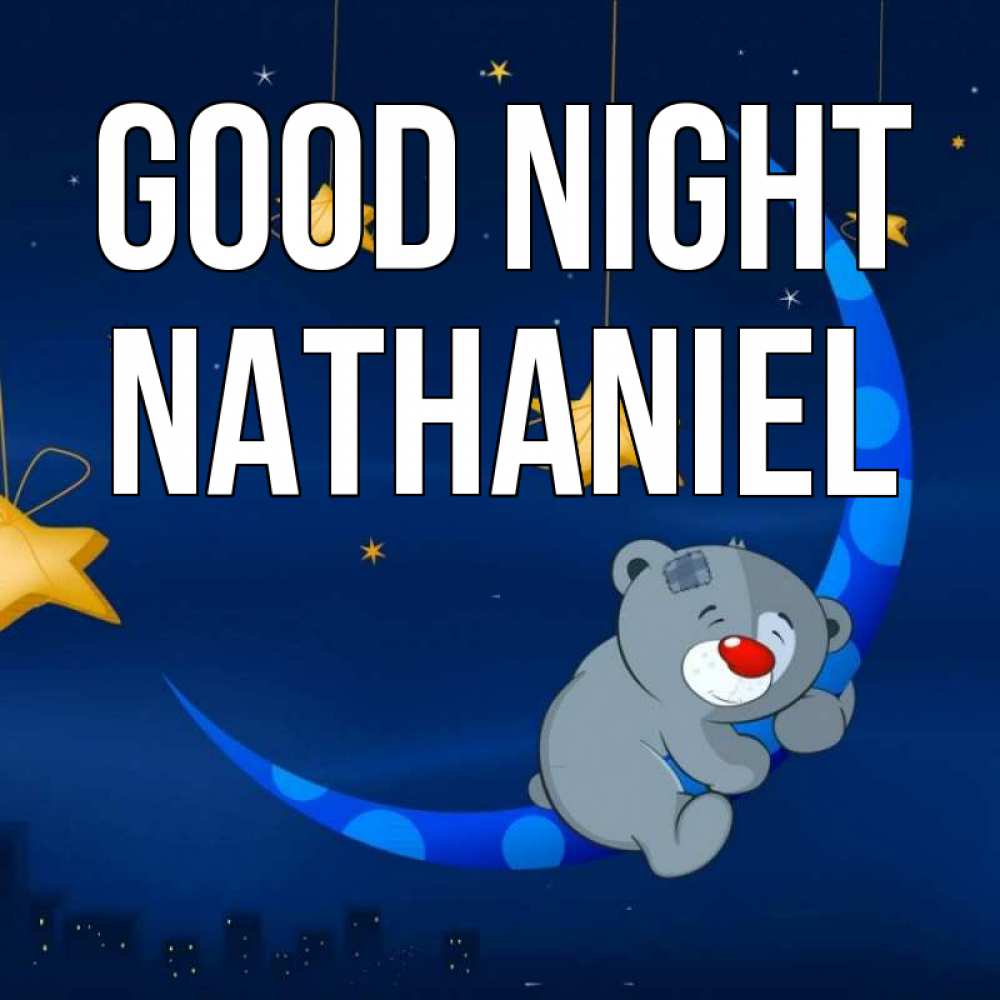 Greetings card с именем, Nathaniel Good night над городом Greetings with text for free download 