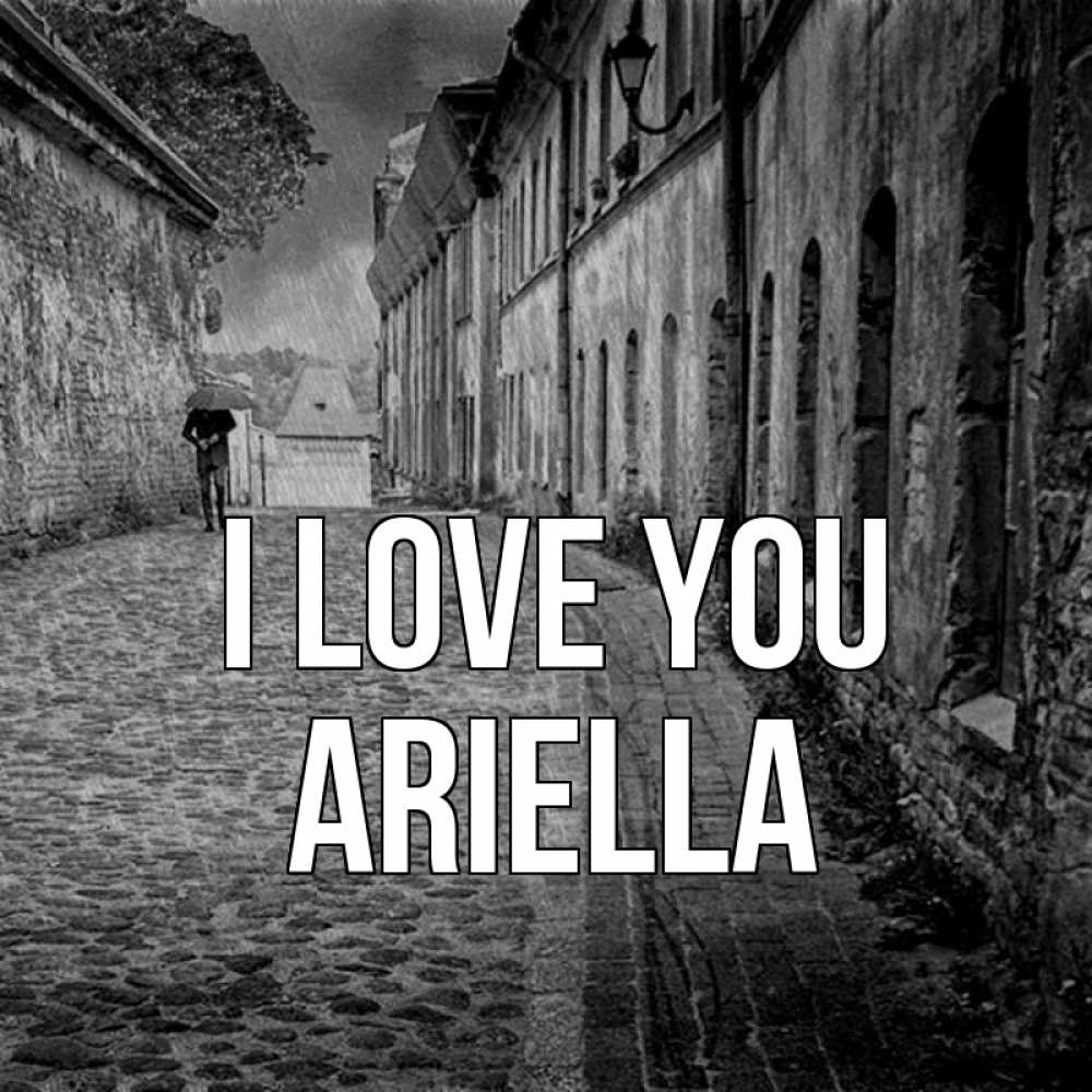 Greetings card с именем, Ariella I love you зонт Greetings with text for free download 