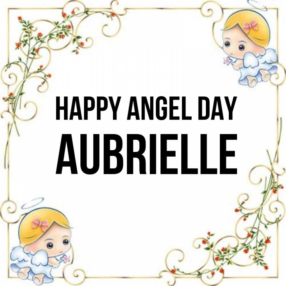Greetings card с именем, Aubrielle happy angel day девочки ангелы Greetings with text for free download 