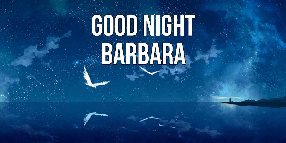 Greetings card с именем, Barbara Good night птицы летят на фоне ночного неба Greetings with text for free download 