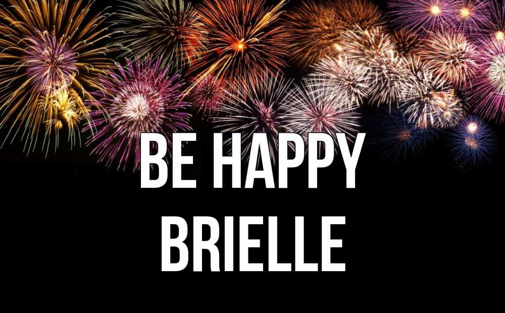 Greetings card с именем, Brielle Be happy Фейрверг 1 Greetings with text for free download 