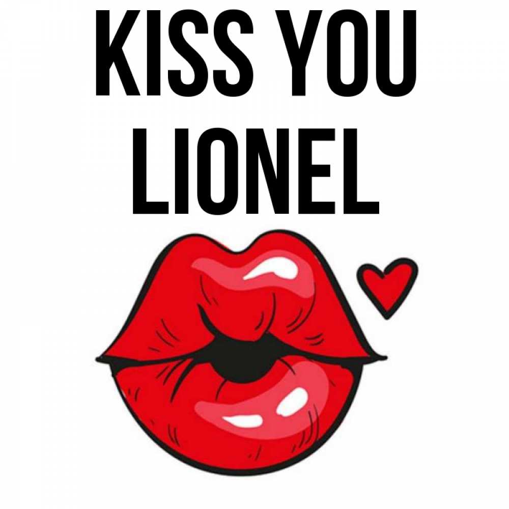 Greetings card с именем, Lionel Kiss you открытка с поцелуем любви для парня Greetings with text for free download 