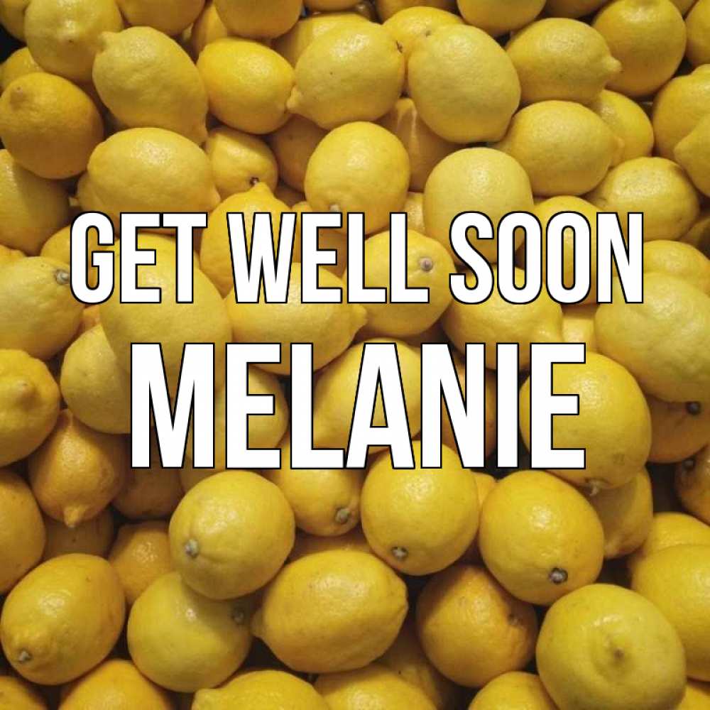 Greetings card с именем, Melanie Get well soon это точно поможет Greetings with text for free download 