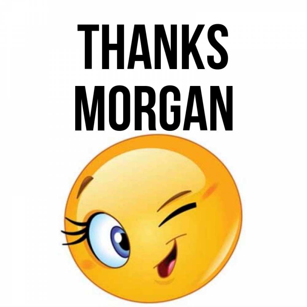 Greetings card с именем, Morgan Thanks открытка с подмигивающим смайлом Greetings with text for free download 