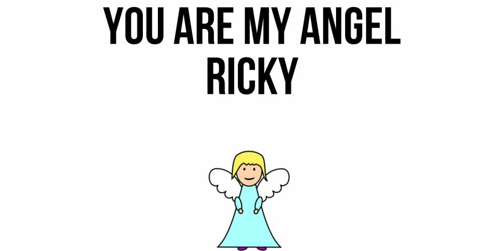 Greetings card с именем, Ricky You are my angel ангел Greetings with text for free download 