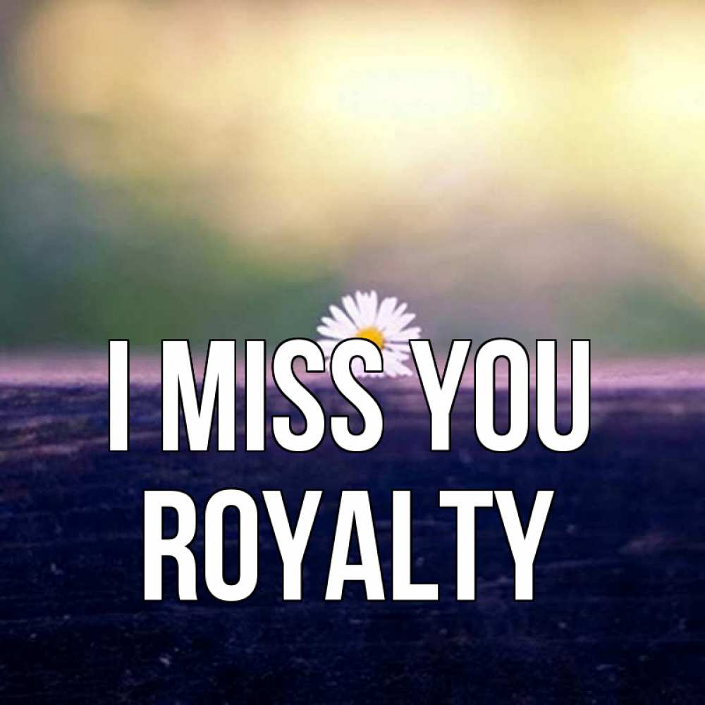 Greetings card с именем, Royalty I miss you приходи в гости Greetings with text for free download 
