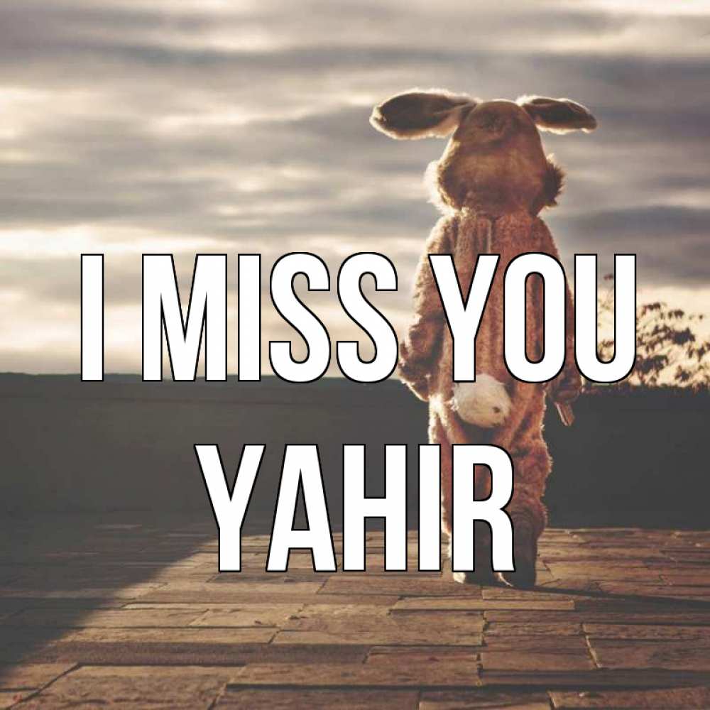 Greetings card с именем, Yahir I miss you даже в костюме зайца Greetings with text for free download 