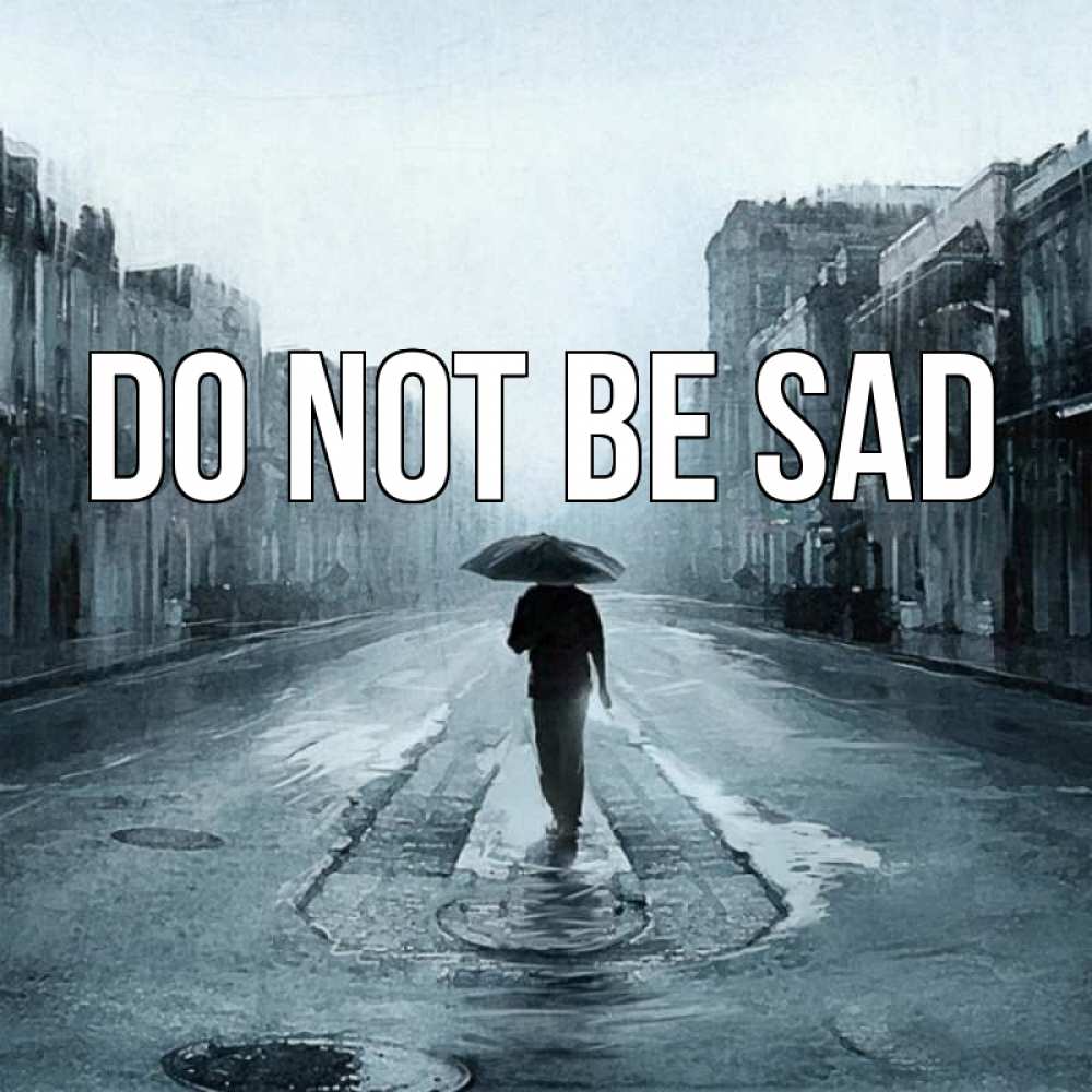 Greetings card с именем, выберите-имя Do not be sad опустевшая улица Greetings with text for free download 