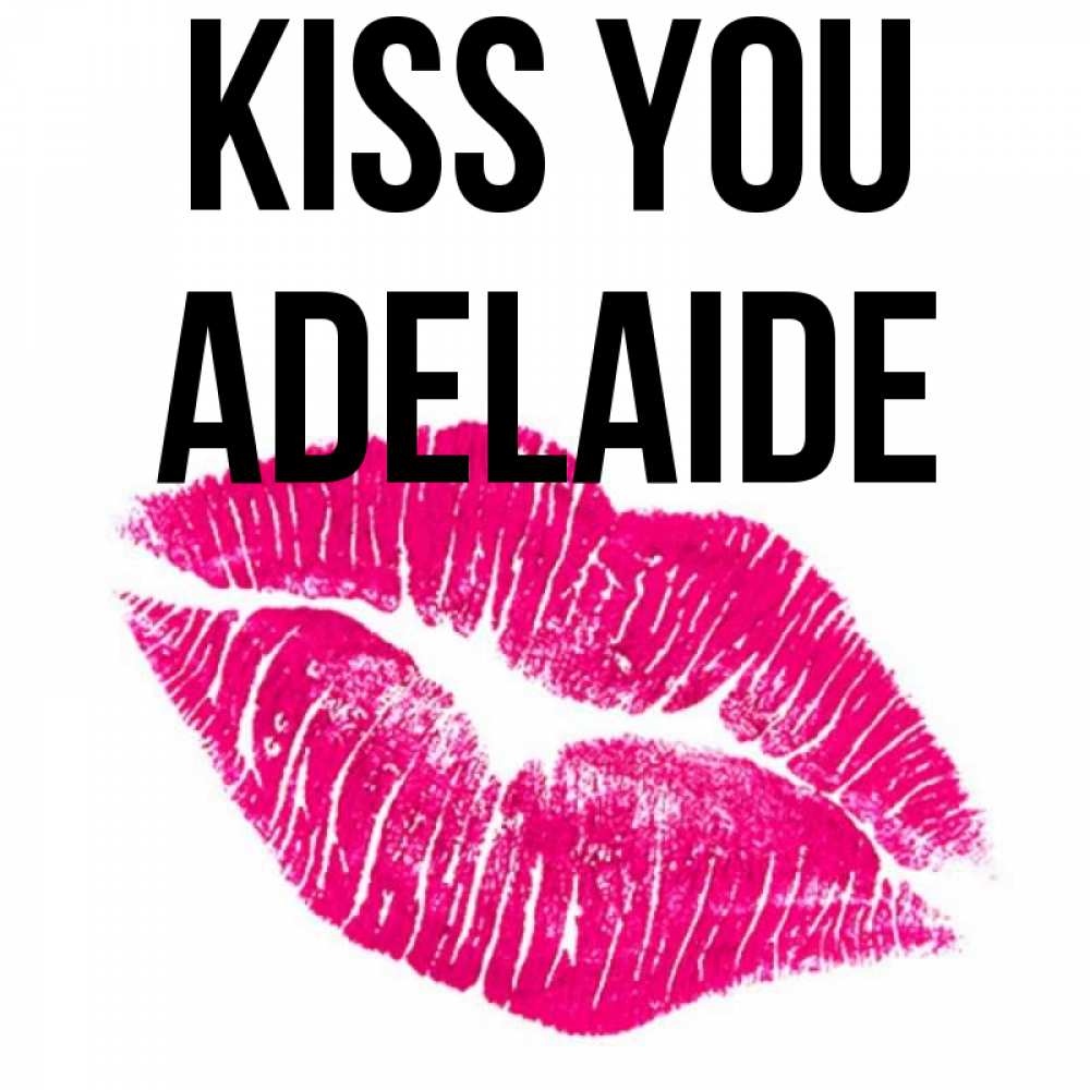 Greetings card с именем, Adelaide Kiss you след от помады Greetings with text for free download 