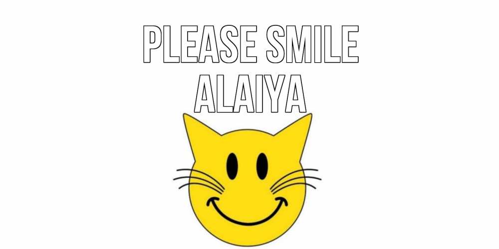 Greetings card с именем, Alaiya Please smile кот, улыбка Greetings with text for free download 