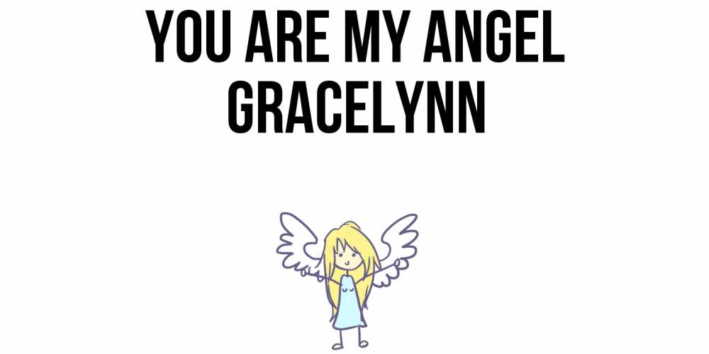 Greetings card с именем, Gracelynn You are my angel ангел Greetings with text for free download 