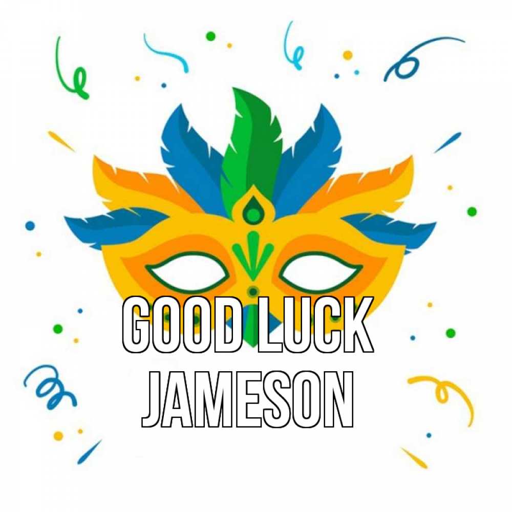 Greetings card с именем, Jameson Good luck конфети Greetings with text for free download 