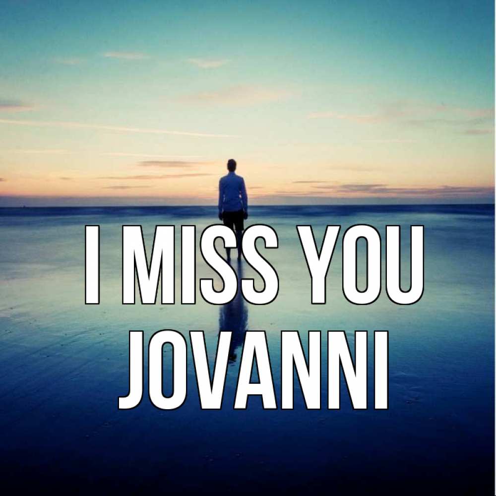 Greetings card с именем, Jovanni I miss you зима Greetings with text for free download 
