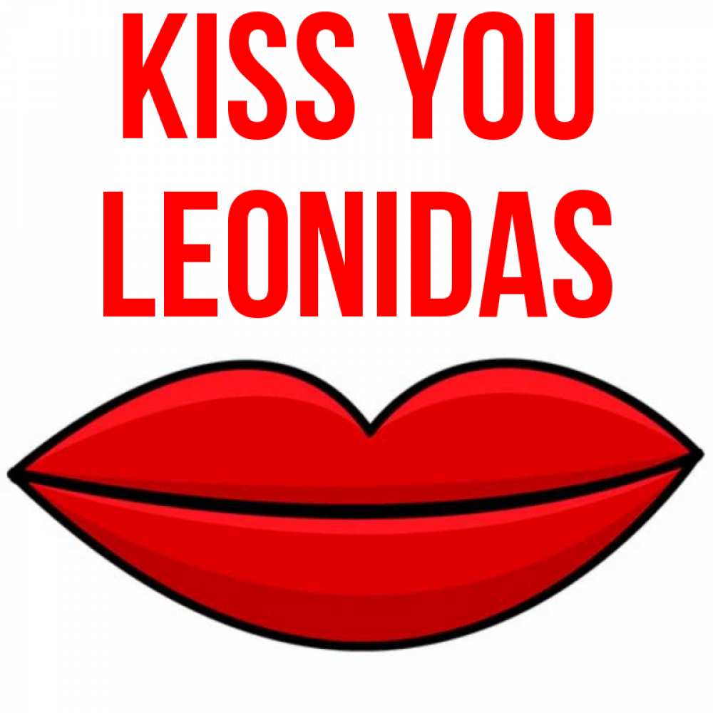 Greetings card с именем, Leonidas Kiss you губы векторные Greetings with text for free download 