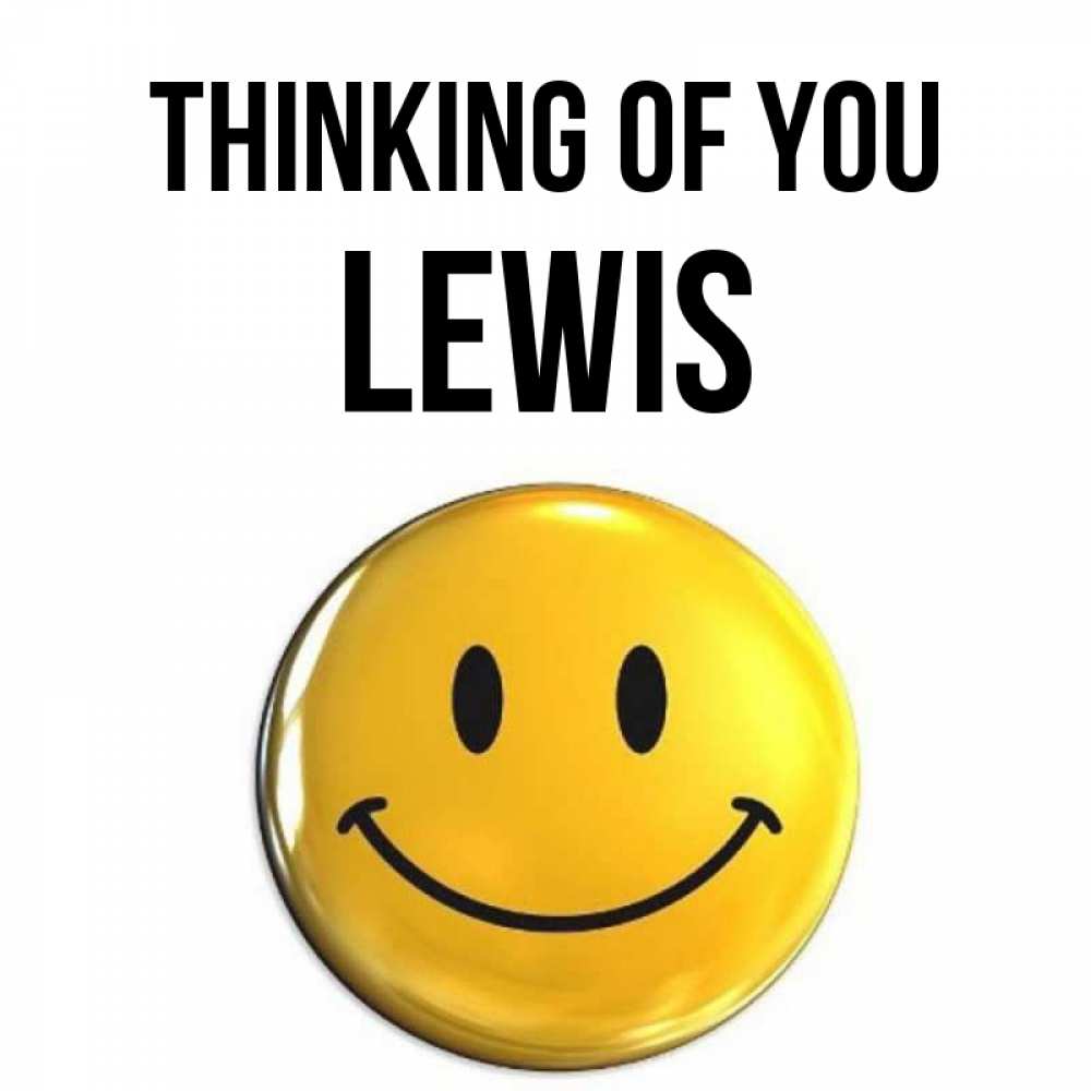 Greetings card с именем, Lewis Thinking of you создать открытку с подписью своими руками Greetings with text for free download 