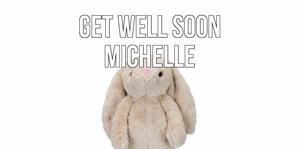 Greetings card с именем, Michelle Get well soon не болей Greetings with text for free download 