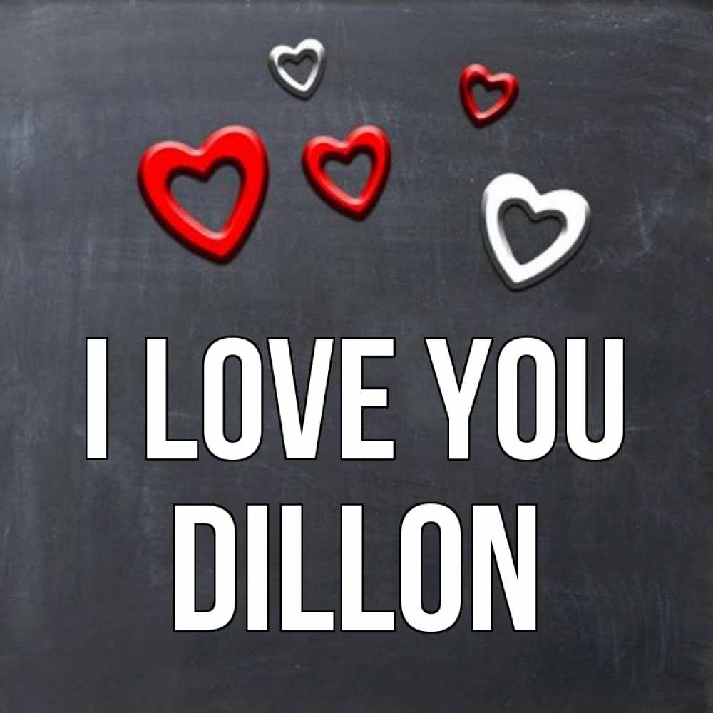 Greetings card с именем, Dillon I love you сердечки белые и красные Greetings with text for free download 