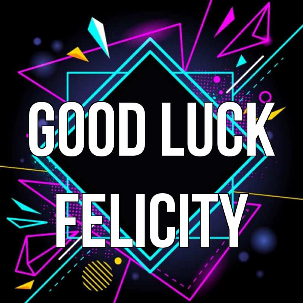 Greetings card с именем, Felicity Good luck рамочки Greetings with text for free download 