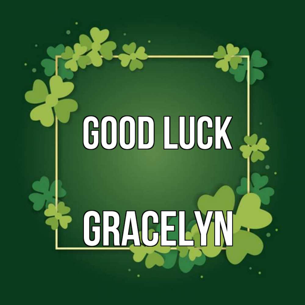 Greetings card с именем, Gracelyn Good luck квадратная рамка 3 Greetings with text for free download 