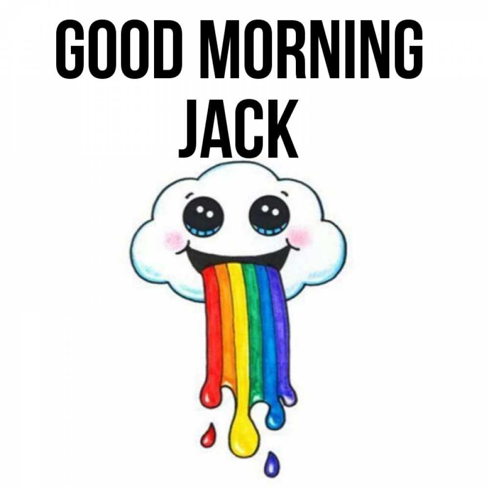 Greetings card с именем, Jack Good morning утречко Greetings with text for free download 