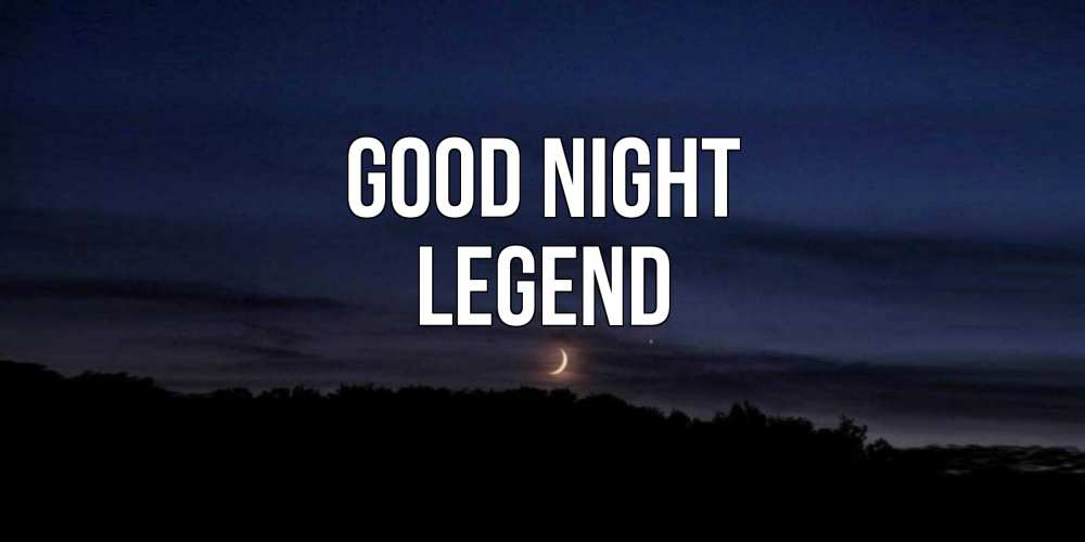 Greetings card с именем, Legend Good night месяц Greetings with text for free download 