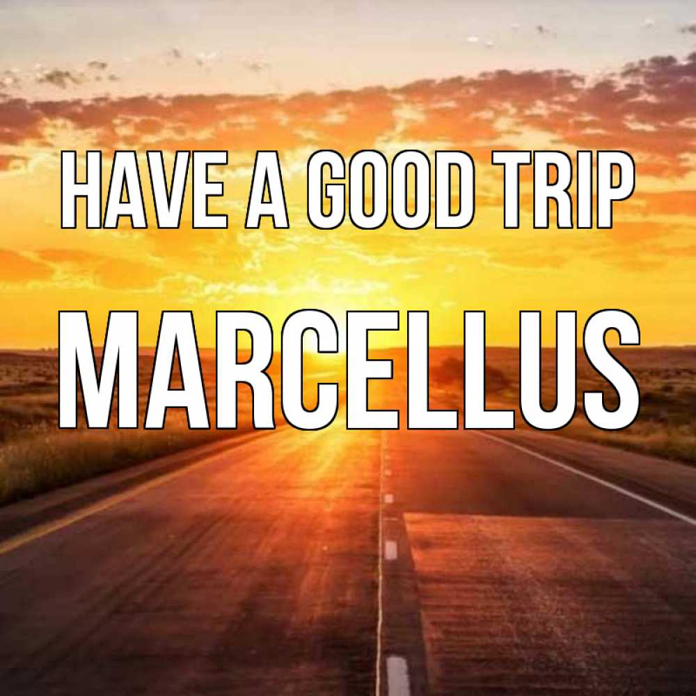 Greetings card с именем, Marcellus Have a good trip солнечный свет, закат Greetings with text for free download 