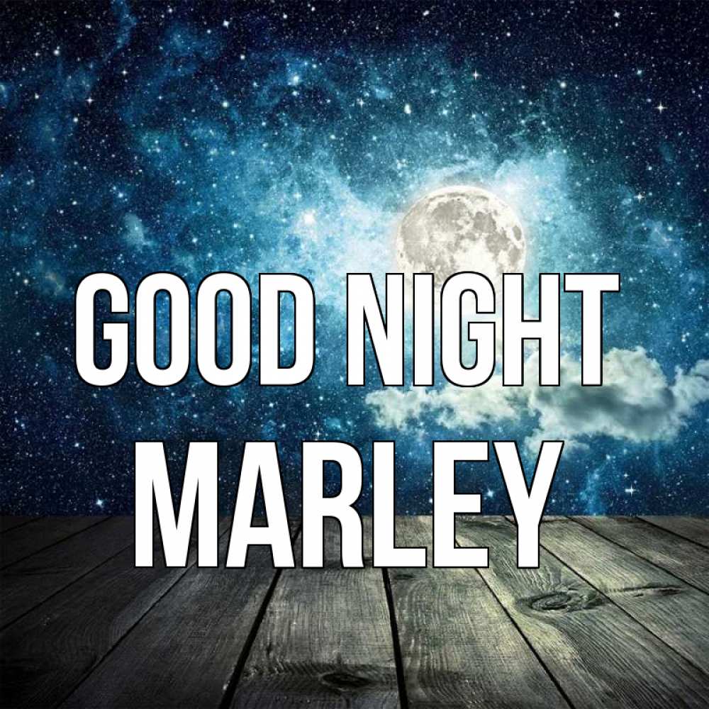 Greetings card с именем, Marley Good night луна Greetings with text for free download 
