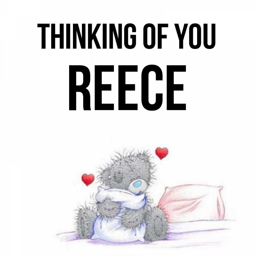 Greetings card с именем, Reece Thinking of you мишка на кровати Greetings with text for free download 