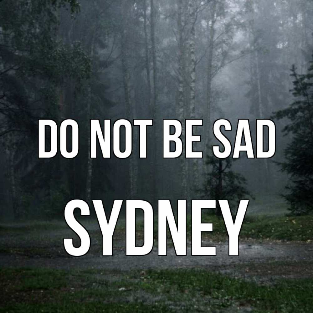 Greetings card с именем, Sydney Do not be sad осень Greetings with text for free download 