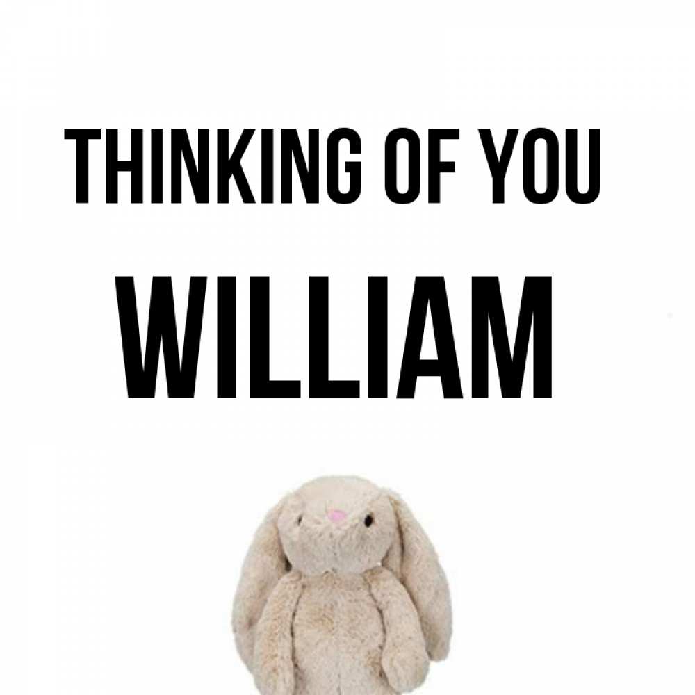 Greetings card с именем, William Thinking of you открытки с текстами и подписями Greetings with text for free download 