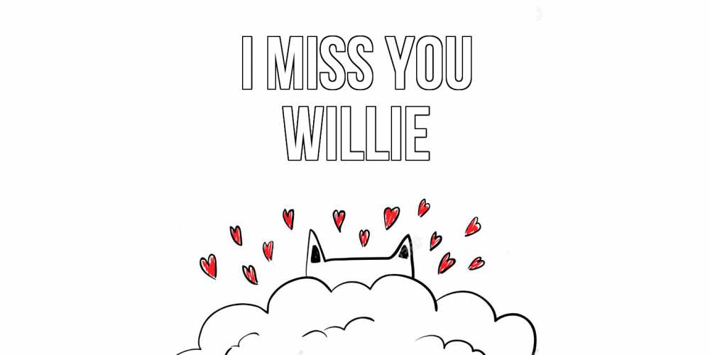 Greetings card с именем, Willie I miss you котик скучает по тебе очень с сердечками Greetings with text for free download 