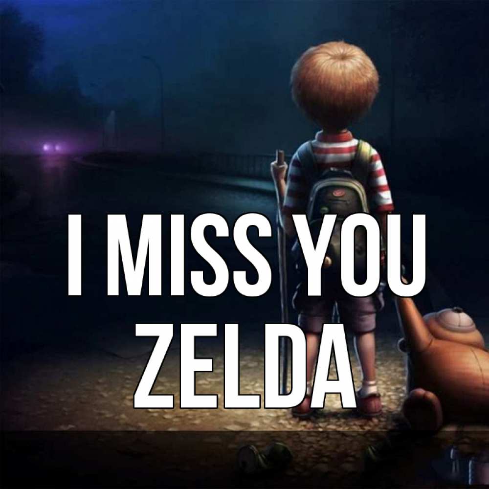 Greetings card с именем, Zelda I miss you скучно Greetings with text for free download 
