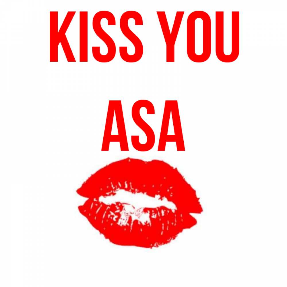 Greetings card с именем, Asa Kiss you помада и губы Greetings with text for free download 