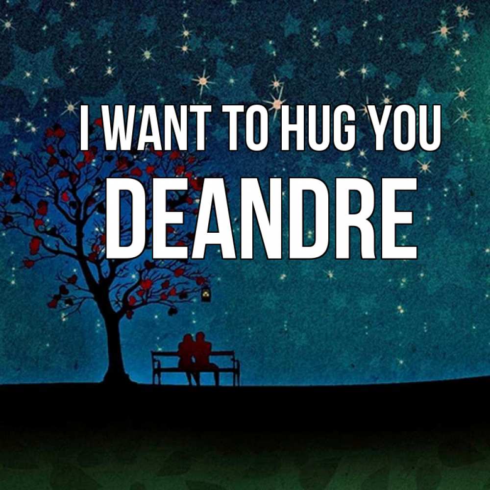Greetings card с именем, Deandre I want to hug you много звезд Greetings with text for free download 