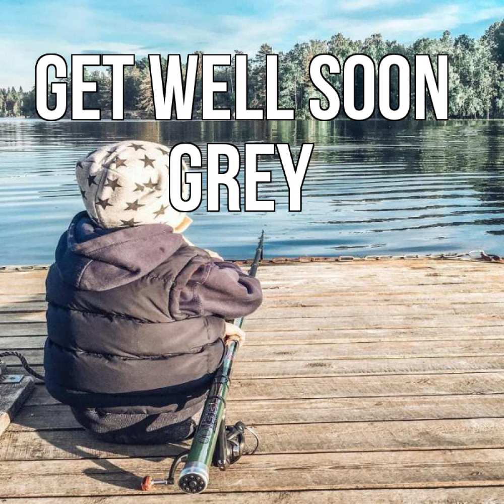 Greetings card с именем, Grey Get well soon рыбалка Greetings with text for free download 