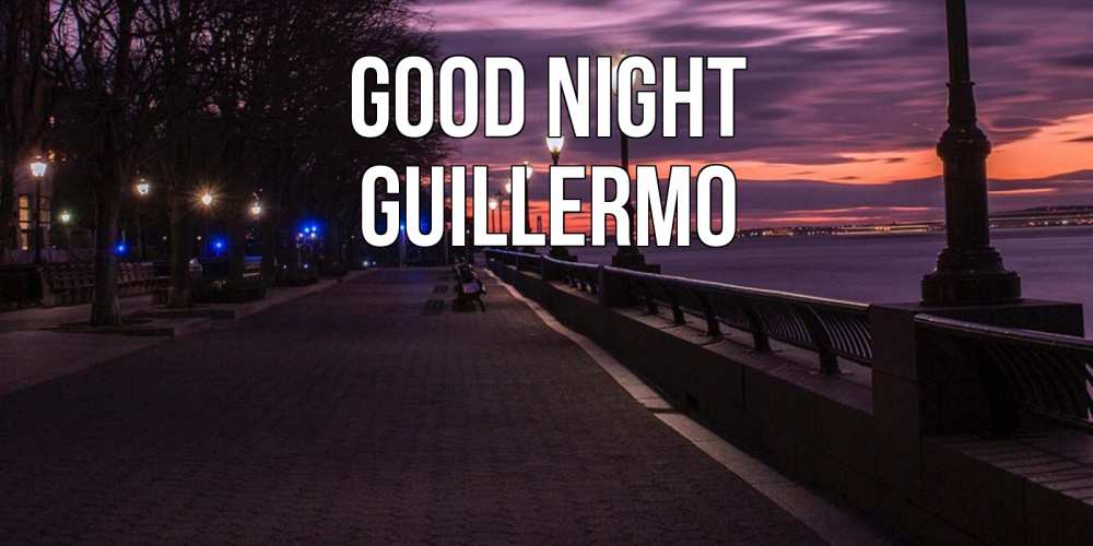 Greetings card с именем, Guillermo Good night фонари на фоне реки Greetings with text for free download 