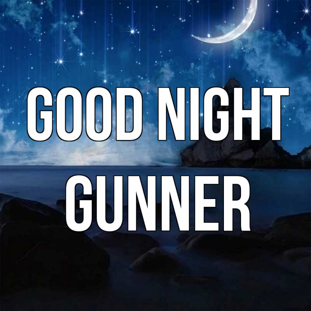 Greetings card с именем, Gunner Good night море Greetings with text for free download 