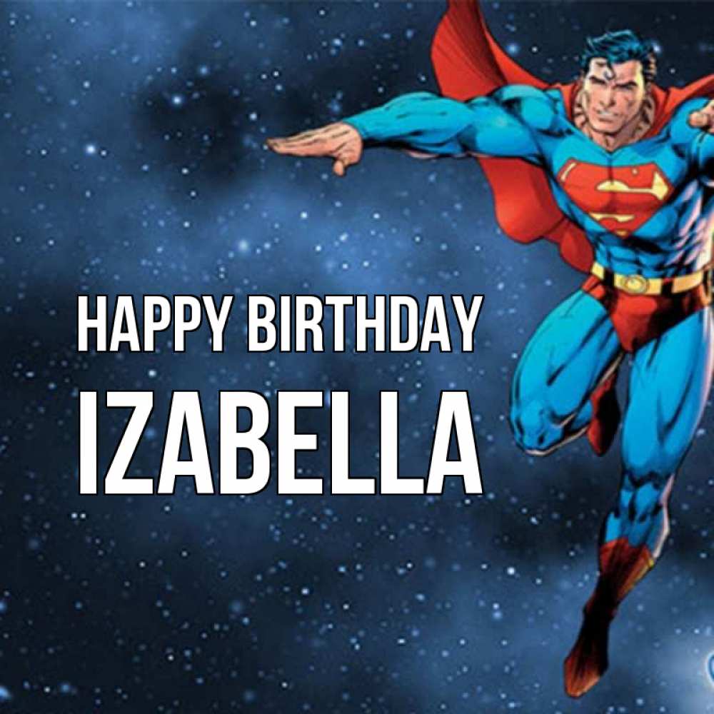 Greetings card с именем, Izabella Happy Birthday супергерой Greetings with text for free download 