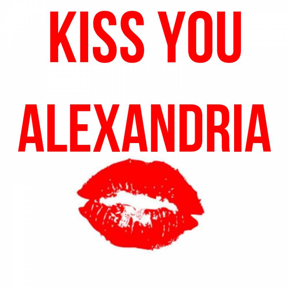 Greetings card с именем, Alexandria Kiss you помада и губы Greetings with text for free download 